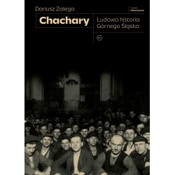 Chachary Ludowa historia Górnego Śląska