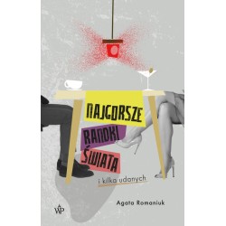 Najgorsze randki świata i kilka udanych