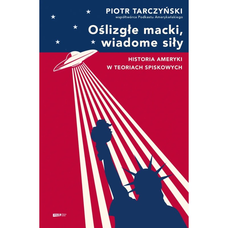Oślizgłe macki, wiadome siły Historia Ameryki w teoriach spiskowych