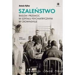 Szaleństwo. Rasizm i...