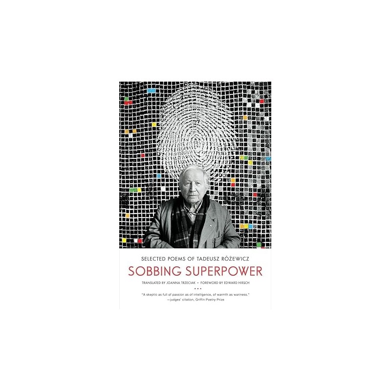 Sobbing superpower / Utwory zebrane, Tadeusz Różewicz /wersja angielska/