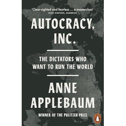 Autocracy Inc The dictators...
