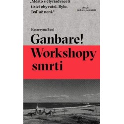 Ganbare workshopy smrti /...