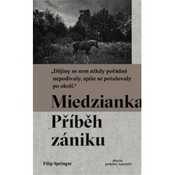 Miedzianka Pribeh zaniku /...
