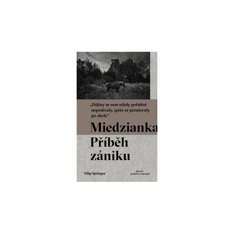 Miedzianka Pribeh zaniku / Miedzianka historia znikania, Filip Springer /wersja czeska/