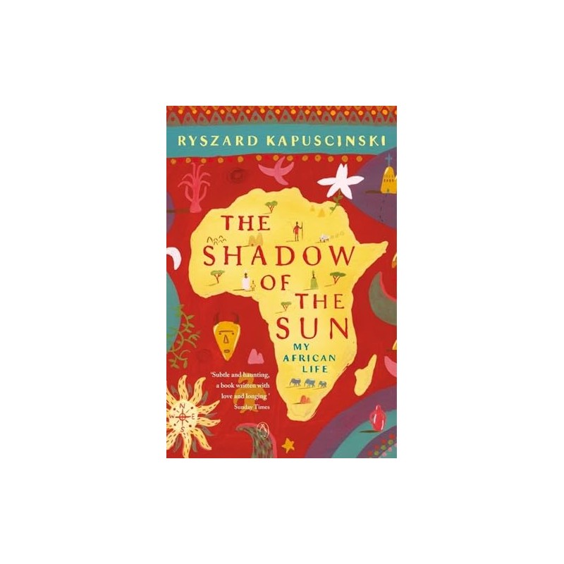 The shadow of the sun / Heban , Ryszard Kapuściński /wersja angielska/