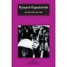 Un dia mas con vida / Jeszcze dzień życia, Ryszard Kapuściński /wersja hiszpańska/