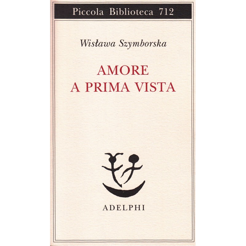 Amore a prima vista, Wisława Szymborska /wersja włosko-polska/