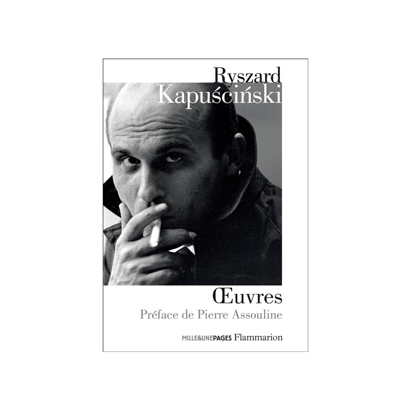 Oeuvres, Ryszard Kapuściński /wersja francuska/