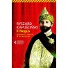 Il Negus / Cesarz , Ryszard Kapuściński /wersja włoska/