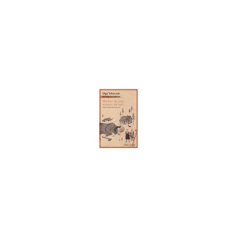 Maison de jour maison de nuit/Dom dzienny dom nocny, Olga Tokarczuk /wersja francuska/