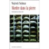 Mordre dans la pierre/Jakbyś kamień jadła, Wojciech Tochman /wersja francuska/