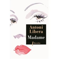 Madame, Antoni Libera...