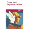 La pensee captive/Zniewolony umysł, Czesław Miłosz /wersja francuska/