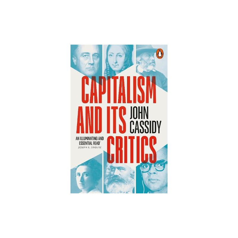 Capitalism and Its Critics, John Cassidy /wersja angielska/