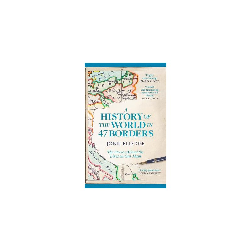 A History of the world in 47 borders, Jonn Elledge /wersja angielska/