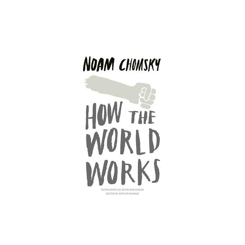 How the World Works, Noam Chomsky /wersja angielska/