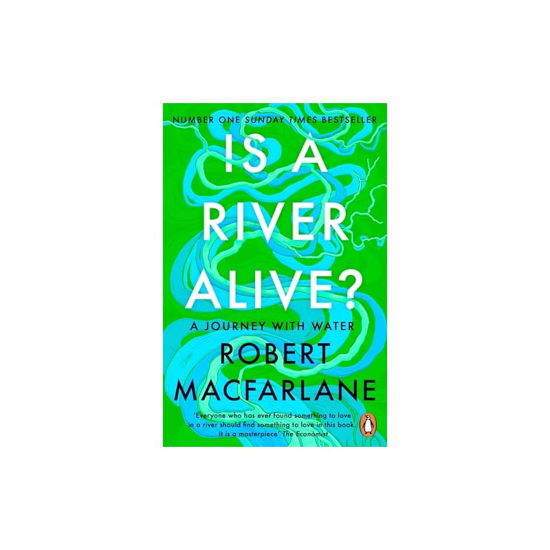 Is a River Alive?, Robert Macfarlane /wersja angielska/