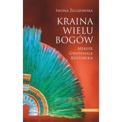 Kraina wielu bogów Meksyk...