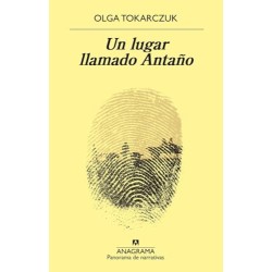 Un lugar llamado Antano /...