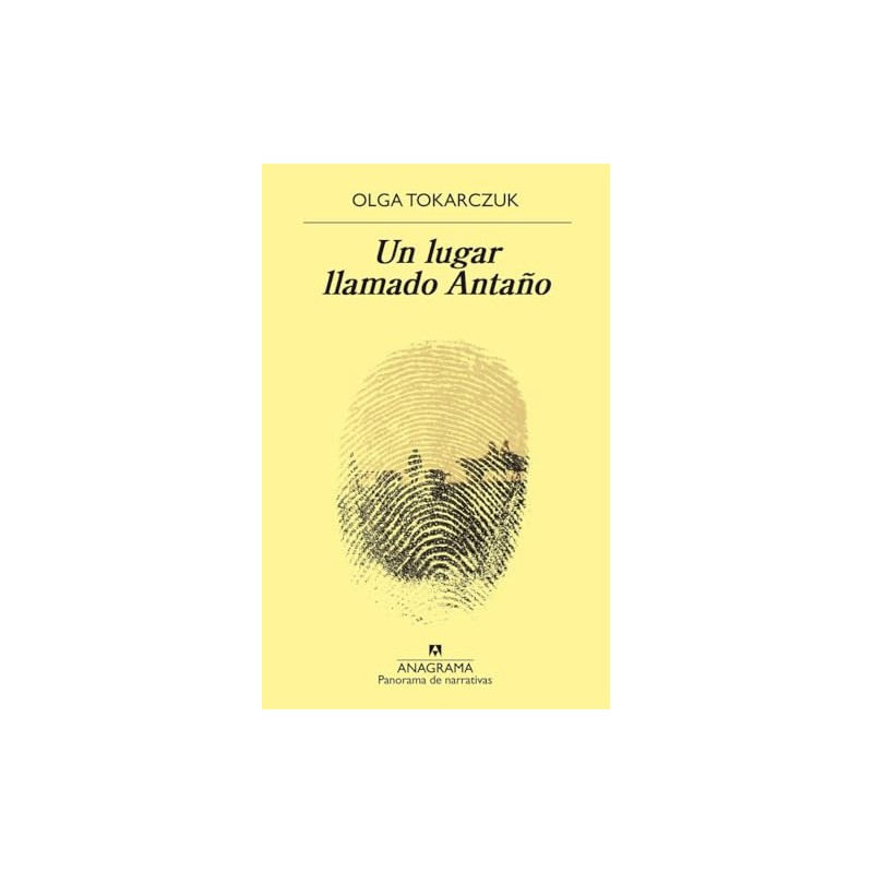 Un lugar llamado Antano / Prawiek i inne czasy, Olga Tokarczuk /wersja hiszpańska/