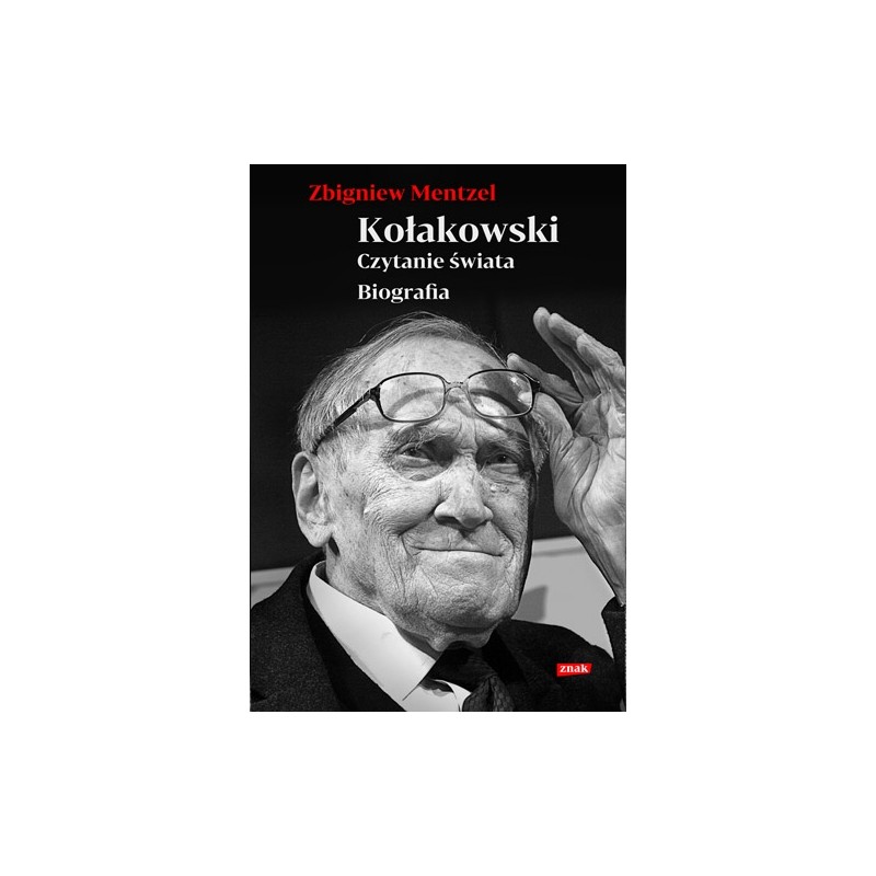 Kołakowski. Czytanie świata. Biografia