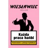 Każda praca hańbi. Pozdrowienia z późnego kapitalizmu